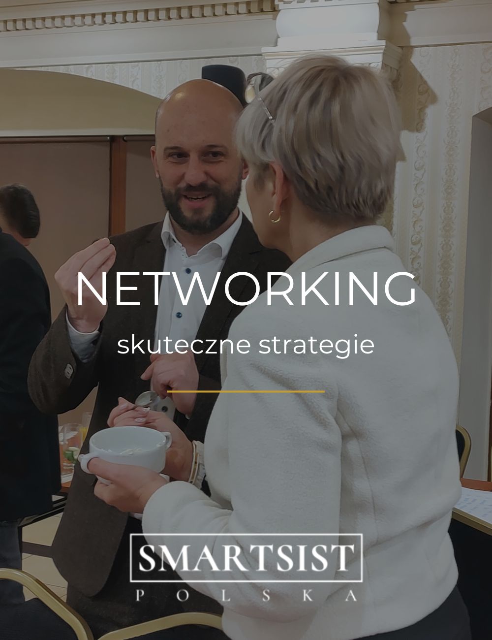 Skuteczne strategie networkingu