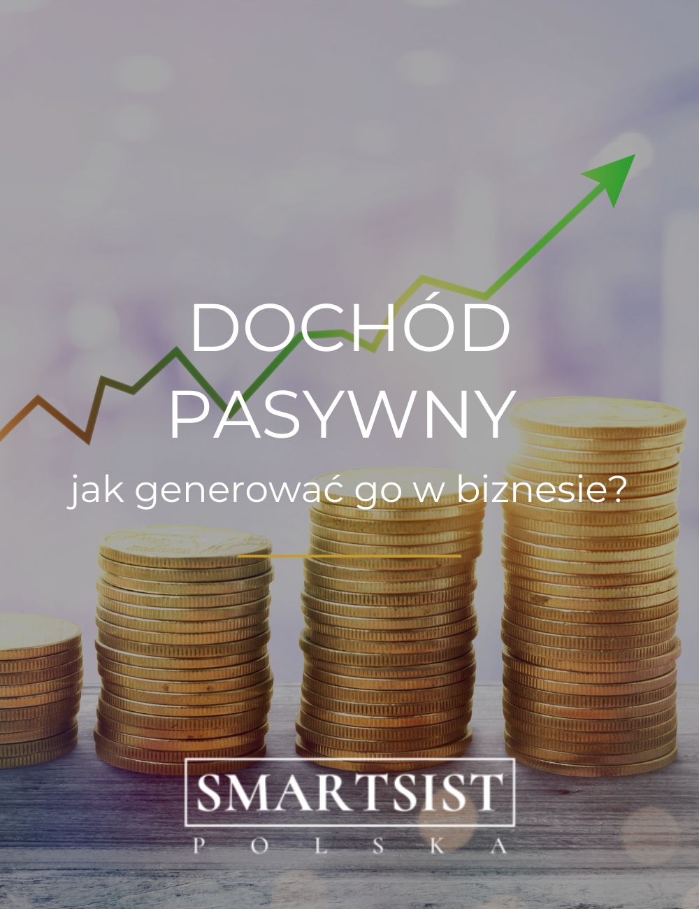 Dywersyfikacja dochodów: Jak generować pasywny dochód w biznesie?